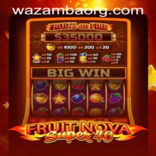 Discover the Excitement of FruitNovaSuper40 at Wazamba Casino